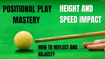 Height and speed impact  - Master cue ball control