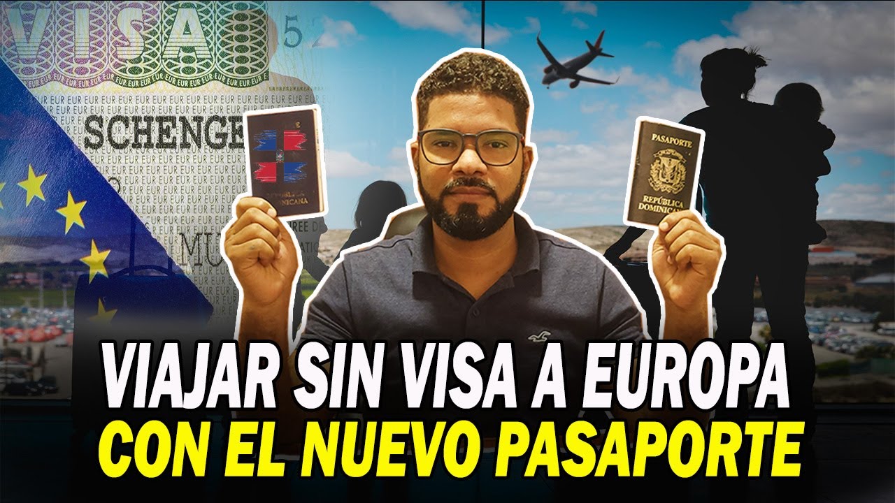 ¿Dominicanos Podrán Viajar a Europa Sin Visa con el nuevo pasaporte?