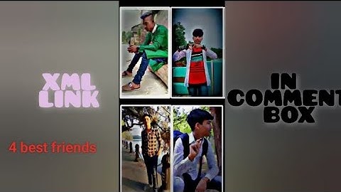 ✨ NEW TRENDING XML FILE 💯 4 BEST FRIENDS XML LINK 🔗 COMMENT BOX ⚡ WITH DJ SONG😍⤵️