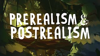 PreRealism & PostRealism in Art