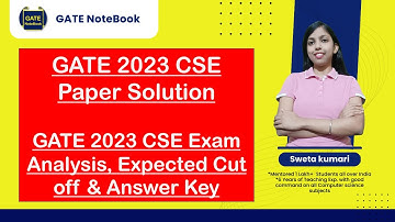 GATE 2023 CSE Paper Solution GATE 2023 CSE Exam Analysis, Expected Cut off & Answer Key