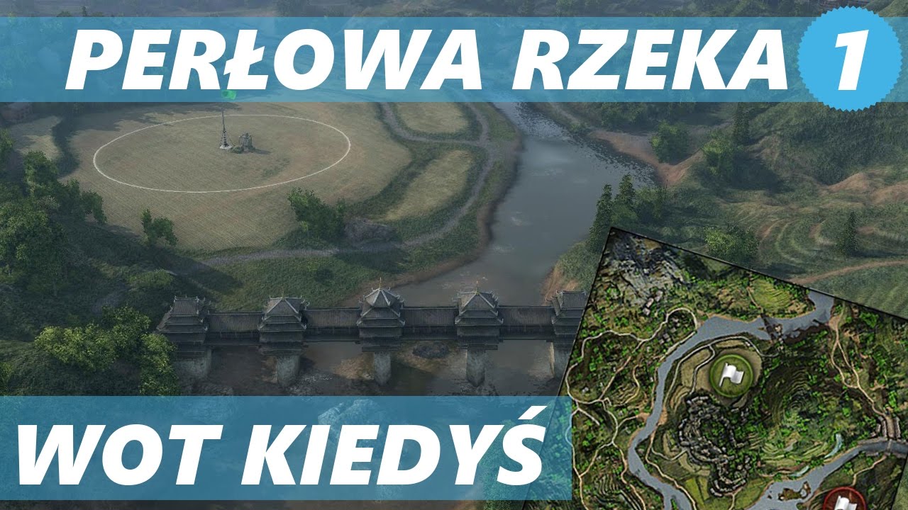 Zaginiona mapa czyli Perłowa Rzeka - omówienie i bitwa - WOT KIEDYŚ - World of Tanks polska hd