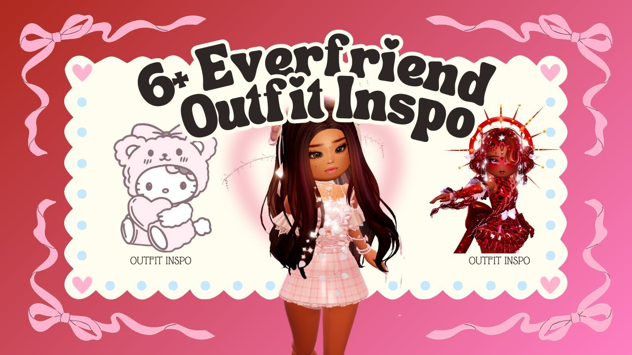 6+ EVERFRIEND OUTFIT INSPO - OUTFITS FOR YOU TO STEAL!! ROYALE HIGH