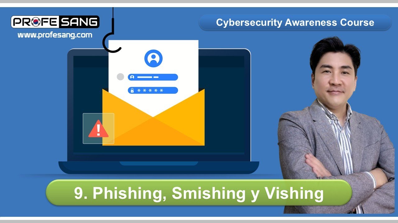 Phishing, Smishing, and Vishing: (Video 9 of the Cybersecurity Awareness Course)