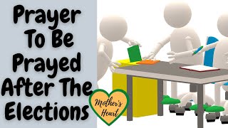 Prayer To Pray After The Election Results | Election Results Prayer | Election Results