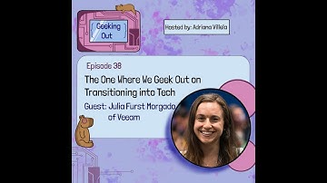 E38 - The One Where We Geek Out on Transitioning into Tech with Julia Furst Morgado of Veeam