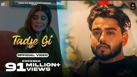 Thumbnail of Tadfe Gi (Official Video) Jorge Gill | Jorge Gill Music | Punjabi Song 2023  | Pro Media