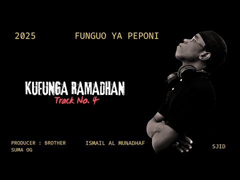 Ismail Almunadhaf Kufunga Ramadhan Track No 4