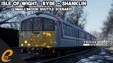 Train Sim World 2 - Isle of Wight - SmallBrook Shuttle Scenario