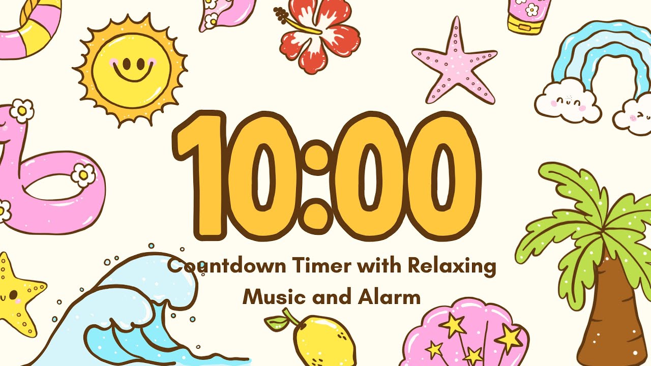 10 Minute Summer Timer with Relaxing Music and Alarm | Tropical ...