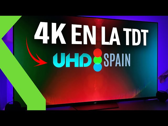 ¡LLEGA EL 4K Y HDR A LA TDT!! Con UHD Spain ya puedes