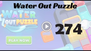 🎮 Water Out Puzzle Level 274 Walkthrough | Fun Brain Challenge 💧 | Go Answer