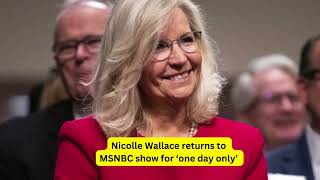 Nicolle Wallace returns to MSNBC show for ‘one day only’