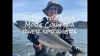 Columbia River Springers - 7 Tips to catch more