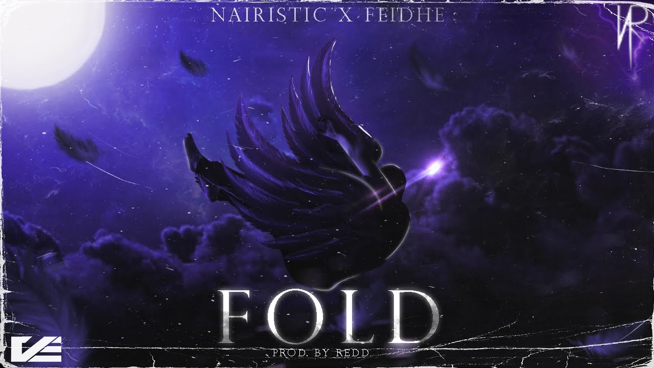 FOLD - FEIDHE X NAIRISTIC | Prod By. REDD | Official Lyrical Video | Latest Hits 2021