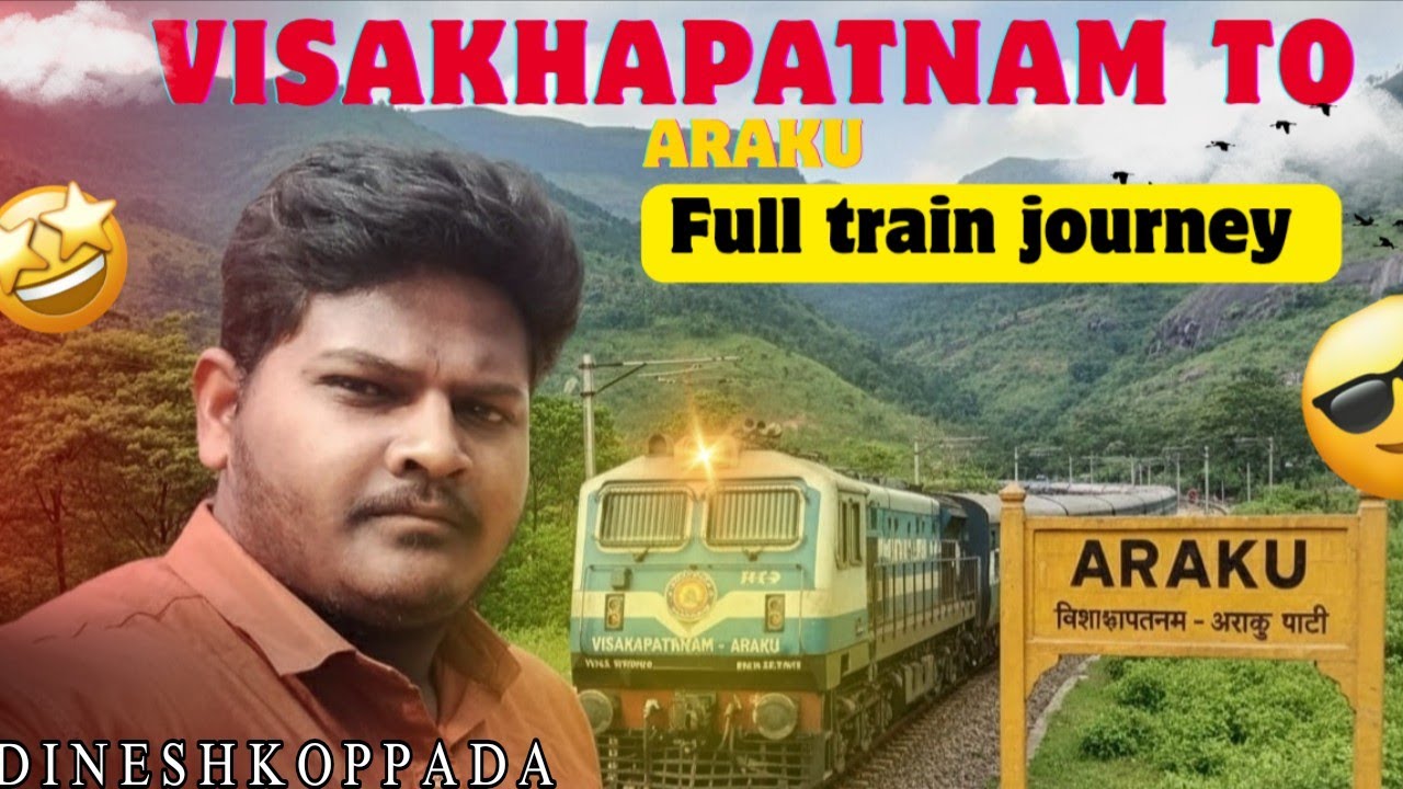 Visakhapatnam to Araku Full Train Journey | ☁️🌿✨🌉🛤️🌿 Beautiful Views | Araku Valley Hills, Tunnels, 