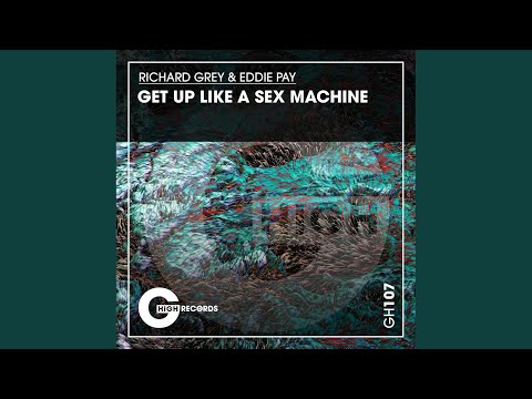 Putar Get up Like a Sex Machine - Richard Grey