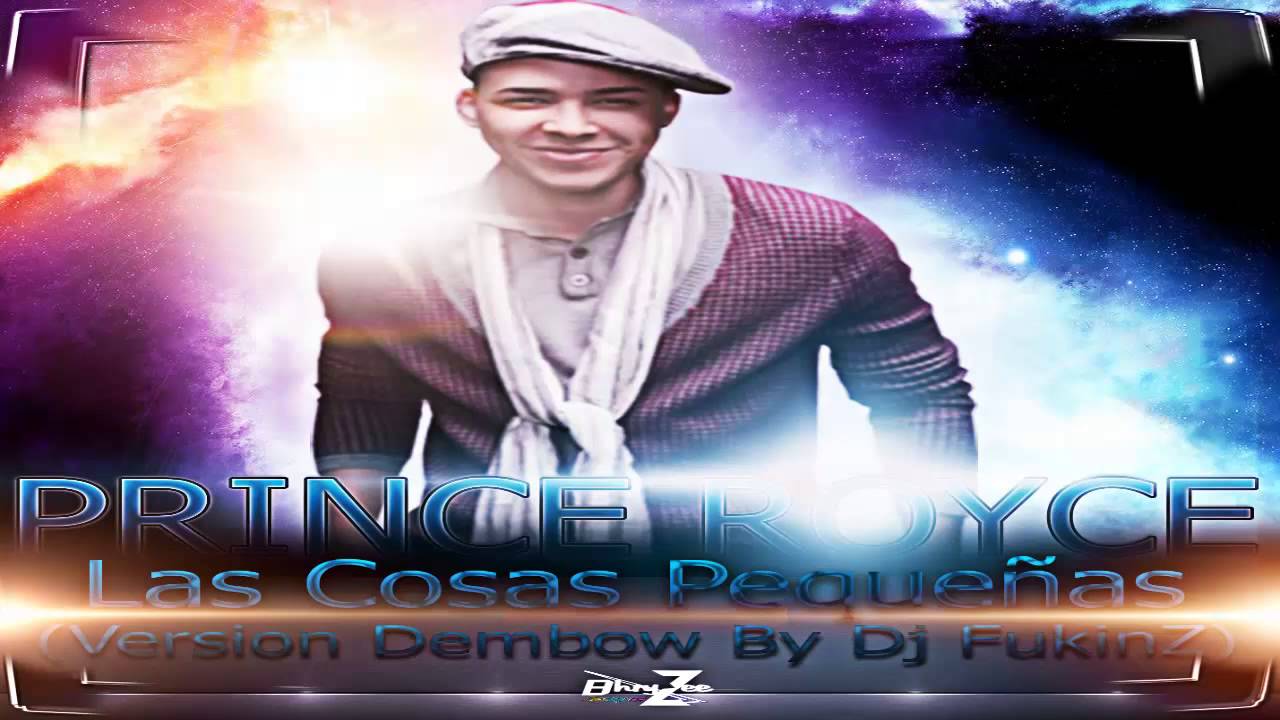 Prince Royce Las Cosas Pequeñas (Version Dembow By Dj FukinZ) YouTube Prince Royce Las Cosas Pequeñas (Version Dembow By Dj FukinZ) YouTube