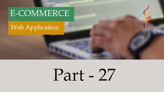 Building a e-commerce web application using HTML, CSS, PHP, MySQL || Part 27