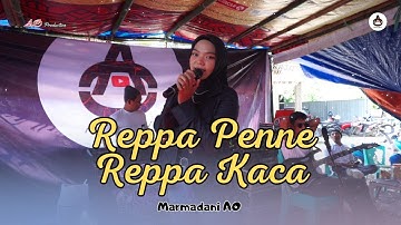 REPPA PENNE REPPA KACA X MARMADANI AO X AO PRODUCTION LIVE CARENGKE TACIPI BONE SULSEL 2025
