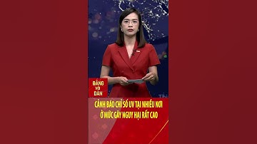 Cảnh báo chỉ số tia UV tại nhiều địa phương ở mức gây nguy hại rất cao | Đảng với Dân #shorts