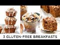 GLUTEN FREE BREAKFAST RECIPES | 3 healthy breakfast ideas