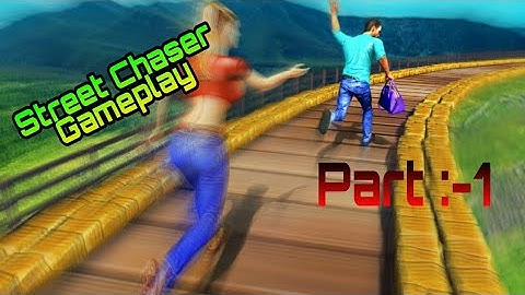 Street Chaser | New gameplay |  Part 1