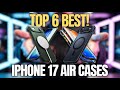 Top 6 Best iPhone 17 Air Cases! Spigen / Clear / Drop Protection ✅