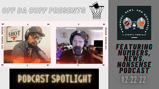 Ep 3 Podcast Spotlight- Off Da Cuff Podcast: Numbers, News, Nonsense Podcast