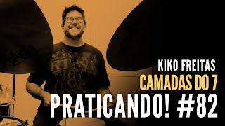 PRATICANDO! #82 Camadas do 7 (Kiko Freitas)