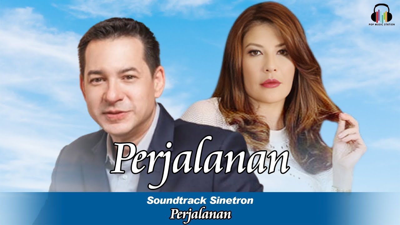 Soundtrack Sinetron - Perjalanan (Music Video)