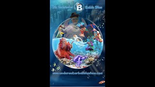 The Underwater Bubble Show