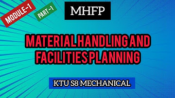 Material Handling And Facilities Planning | MHFP | Module 1 | KTU ONLINE CLASS MALAYALAM | MHFP
