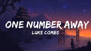 Luke Combs - One Number Away (Lyrics) | Lyrics Video (Official)