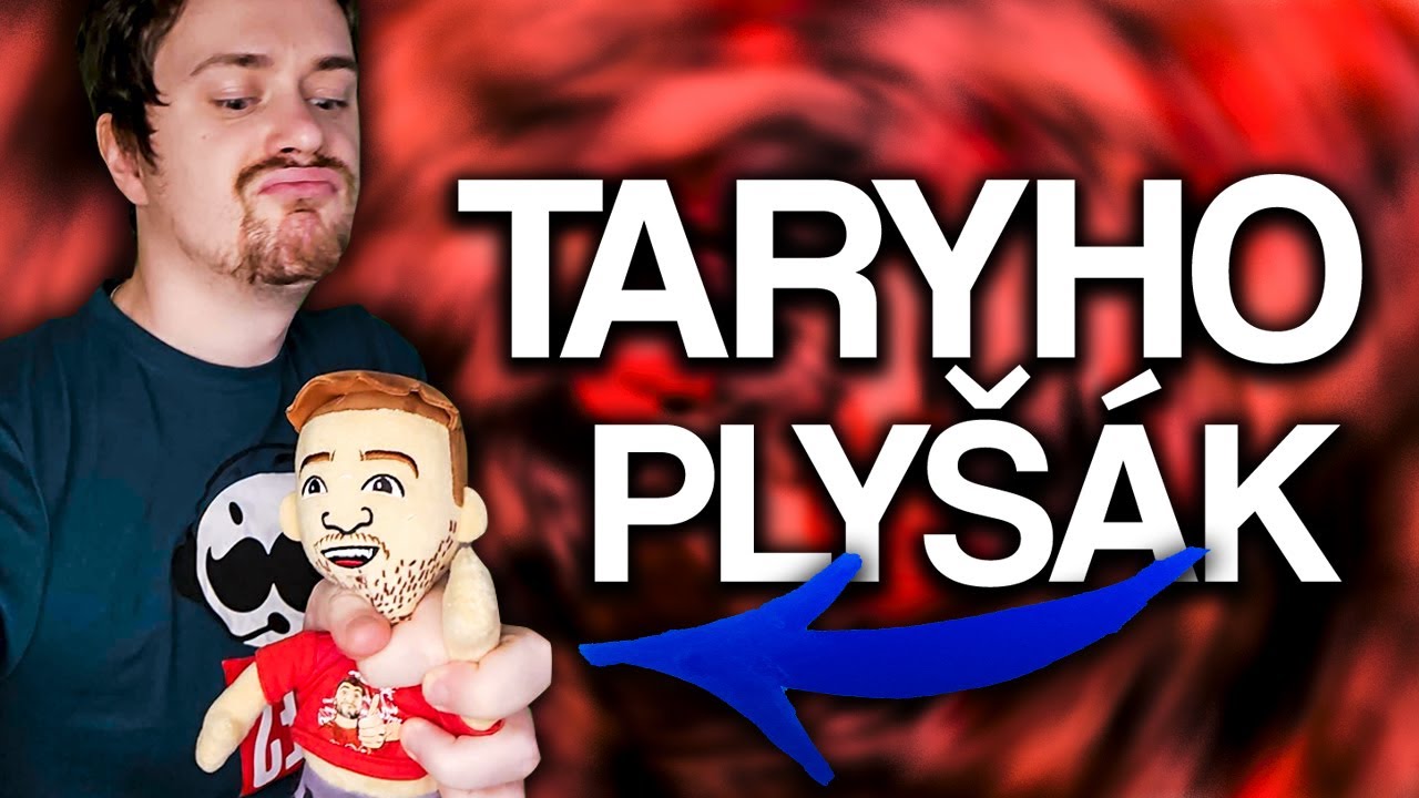 VYZKOUŠEL JSEM TARYHO PLYŠÁKA