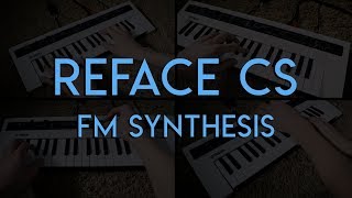 Yamaha Reface CS - FM Synthesis