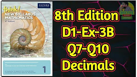 Q7-Q10 || Ex-3B || D1-8th edition || Decimals || Think New syllabus mathematics
