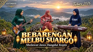 Bebarengan Melbu Suargo - Sholawat Jawa Versi Dangdut Koplo | Terbaru 2026 🎵