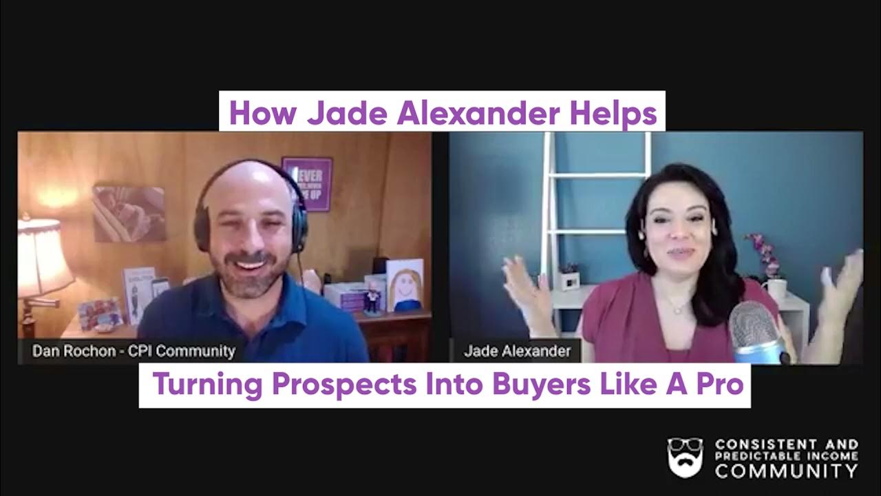 Turning Prospects Into Buyers Like A Pro_ How Jade Alexander Helps