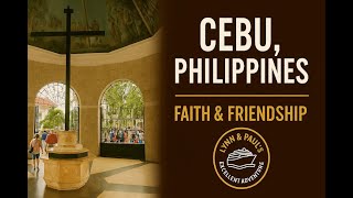 Cebu, Philippines: Faith, Friendship & Filipino Hospitality