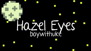 Hazel Eyes - BoyWithUke | Lyrics in Spanish and English (Song from the album Fever Dreams)