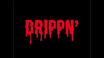 Mr. Flip - Drippn’ (Karizma Baltimore Drip)