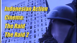 The Raid & The Raid 2: Indonesian Action Cinema.