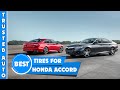 Best Tires for Honda Accord in 2022 (Top 5 Best Reviewed)