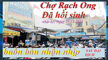 Chợ Rạch Ông Quận 8 đã hồi sinh sau dịch, buôn bán đông vui, tiểu thương phấn khởi| STN review