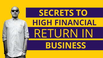 2 Secrets to high financial return in business| Startup | Sarthak Ahuja