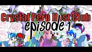 Crystal Perp Host Club Episode 1