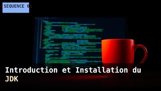 Java - Séquence 1 : Introduction et Installation du JDK