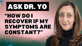 Ask Dr. Yo: how do I recover from CONSTANT symptoms? PPPD, visual symptoms, MdDS + more