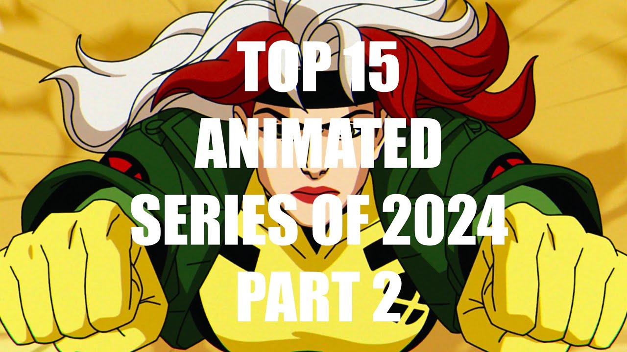 Top 15 Favorite Animated Series of 2024 Part 2 - YouTube